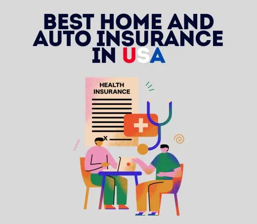 BEST home and auto insurance IN USa